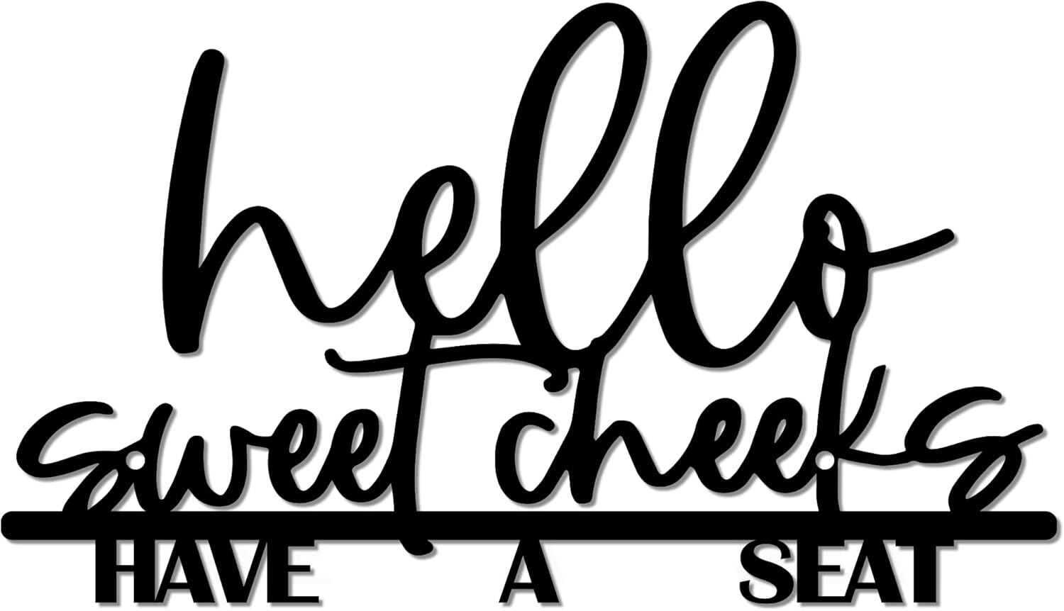Hello Sweet Cheeks Bathroom Sign Metal Have a Seat Wall Sign Cute Bathroom Decor Funny Farmhouse Bathroom Wall Decor Housewarming Gift Idea13.7 x 8 Inches (Black)-L8-L8