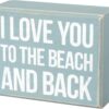 Primitives By Kathy I Love You to The Beach and Back Box Sign
