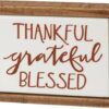 Primitives by Kathy Thankful Grateful Blessed Farmhouse Wood Sign, 4x3 Inches