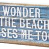 Primitives by Kathy Wonder if The Beach Misses Me Too Block Home Dcor Sign, Multicolor